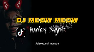 Dj Meow Meow - Funky Night (Miracle Jansen) 2020 #Tiktok
