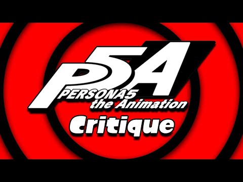Critique Négative - Persona 5: The Animation