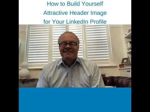 How to Build Yourself a Banner or Header Image for Your LinkedIn Profile