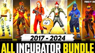 🔥FREE FIRE ALL INCUBATOR 2017 - 2025 😍 || ALL INCUBATOR IN FREE FIRE | TOMIE