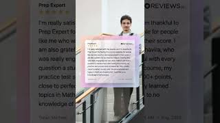 "After taking this course, my practice test scores have increased by 100+ points, close to perfect s