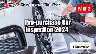 2024 Guide to Pre-Purchase Car Inspections: What You Need to Know! | Part 2