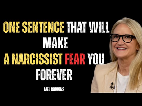 One Sentence That Will Make a Narcissist Fear You Forever ||MEL ROBBINS