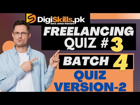 Freelancing | DigiSkills | Quiz-3 (Version 2) | Batch-4 | 2023 #freelancing #upwork #fiverr