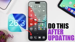 iOS 26.3 - First Things TO DO After Updating !