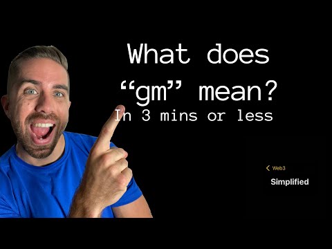 What does "gm" mean? | NFTs, Cryptocurrency, and the Metaverse Simplified and Explained