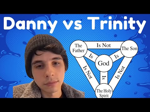 Danny vs Trinitarians