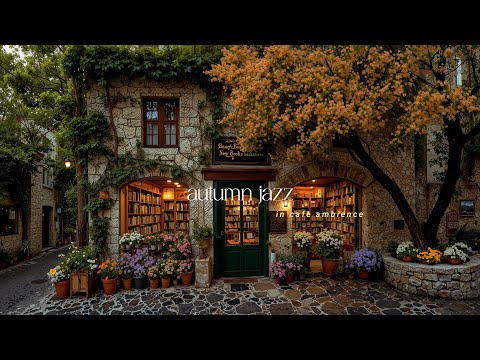 Autumn Jazz at a Charming Book Café 🍂 Smooth Jazz Music for Studying, Reading & Focused Work Hours