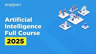 Artificial Intelligence Full Course 2026 | Artificial Intelligence Tutorial | AI Course |Simplilearn