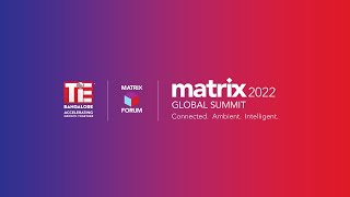 MATRIX GLOBAL SUMMIT 2022 FINAL VIDEO