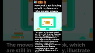 Facebook’s ads is being rebuilt to place more value on user privacy #shorts
