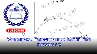 Vertical Projectile Motion Grade 12 Part 1 (IsiZulu)