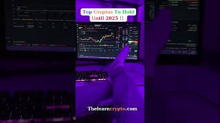 Top Cryptos To Hold Until 2025  #crypto #cryptocode #learncrypto  #shorts #topcryptocoin