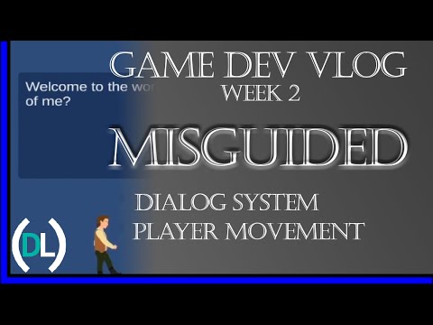 Misguided - Dialog System & More [Dev Log Week 2]
