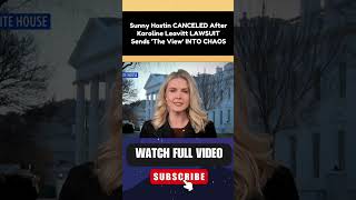 Sunny Hostin CANCELED After Karoline Leavitt LAWSUIT Sends 'The View' INTO CHAOS Part 6