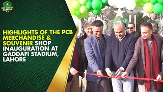 Highlights of the PCB Merchandise & Souvenir Shop Inauguration at Gaddafi Stadium, Lahore | PCB