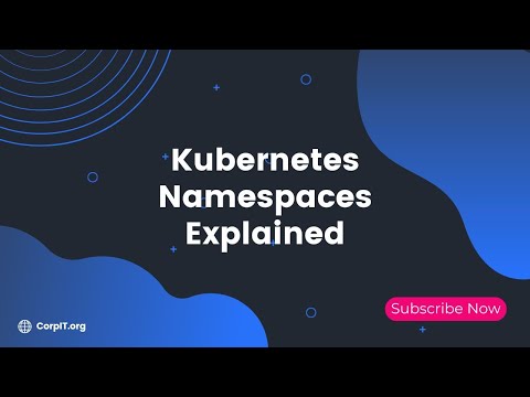 Kubernetes Namespaces Explained