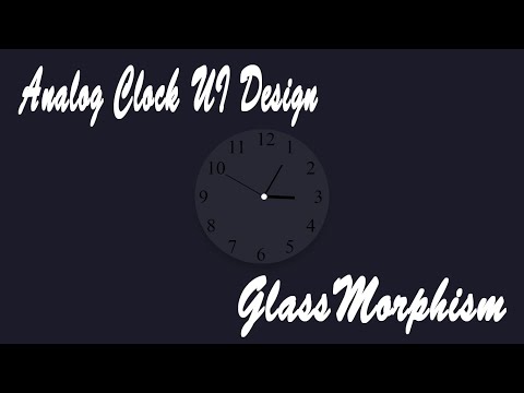 Analog Clock UI Design with Glassmorphism