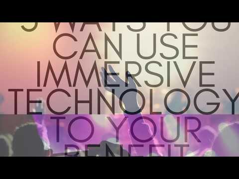5 Ways You Can Use Immersive Technology To Your Benefit | Rick Garson
