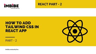 How to add Tailwind Css in react app || Add tailwind in react || Imbibe #tailwindcss  #reactjs
