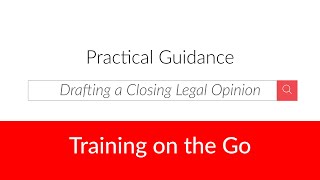 Drafting a Closing Legal Opinion