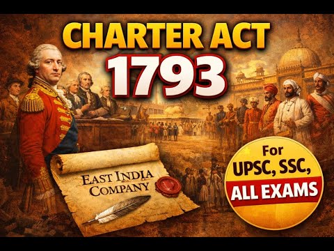 Charter Act of 1793 | British Acts in India | UPSC, SSC, All Exams