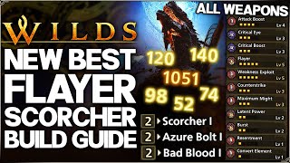 Monster Hunter Wilds - New Best ALL Weapons Build - Flayer Scorcher Gogma Blood Combo & More Guide!