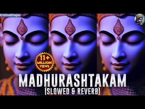 Adharam Madhuram ( Slow + Reverb ) | Krishna Bhajan | Bhatki Song | Madhurashtakam Song | Bhajan 🔥
