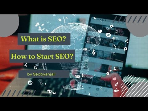 What is SEO | How to Start SEO | Seobyanjali