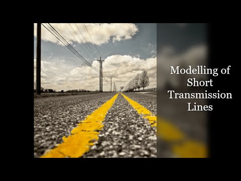 Modelling of Short Transmission Lines (PGTP-KTU) - Praveen Raj RS.