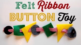 How to Make a Felt Ribbon Button Toy
