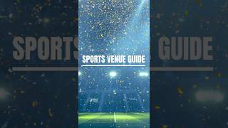 SPORTS VENUE GUIDE