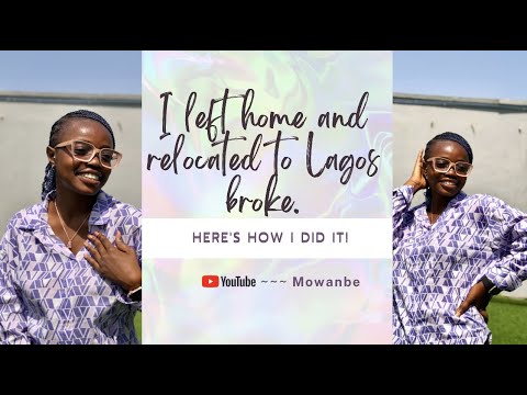 GIST: I left home and relocated to Lagos broke. Here's how I did it!