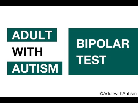 Adult with Autism | Tests | Bipolar Test