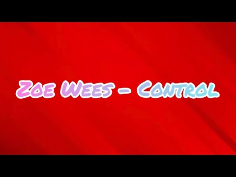 Zoe Wees - Control (Lyrics)