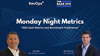2023 SaaS Metrics and Benchmark Predictions | Monday Night Metrics