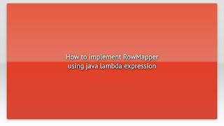 How to implement RowMapper using java lambda expression