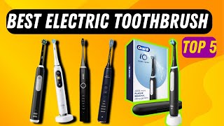 Best Electric Toothbrush 2025 🦷 Which One Should You Buy?