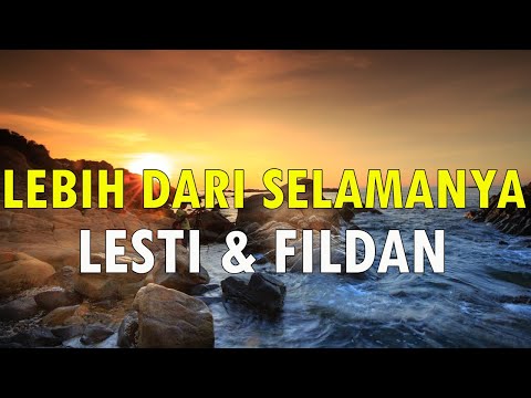 Lebih Dari Selamanya - Lesti & Fildan | Lirik