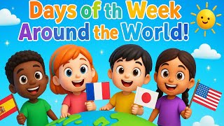 Days of the Week Around the World! – Multilingual Learning Song for Kids | Little Singers Kids Club