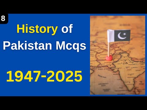 History of Pakistan 1947 to 2025 (Part-8) | General Knowledge Of Pakistan  | Pakistan Study mcqs #gk
