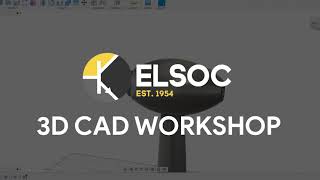 ELSOC Presents: 3D CAD Workshop