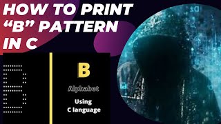 Unlock the Secrets of Printing 'B' in C Language! Easy Step-by-Step Guide for Beginners and Experts