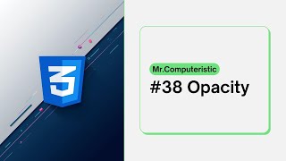 CSS Opacity - How opacity works in CSS? CSS tutorials for absolute beginners - CSS Course 2025