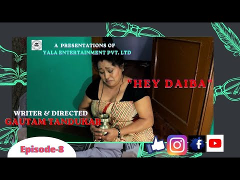 Yala Entertainment Present By II Newari Serial II HEY DAIBA || Episode: 8 || Jun 30 , 2022