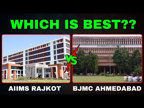 B J Medical College VS Aiims Rajkot | Which College Is Best?