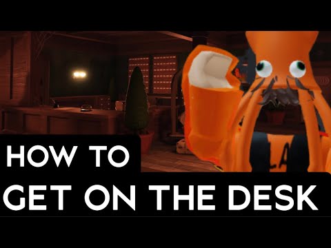 How to get on the desk in Doors!