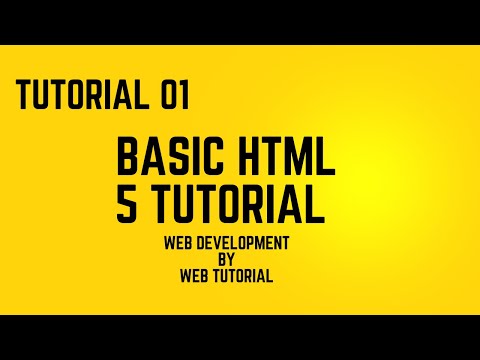 Tutorial 01 - Basic Html 5 Tutorial - Web Development by Web Tutorial