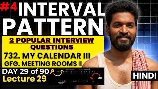🔥 Day 29/90 | 2 Popular Interview Questions | Intervals Pattern Mastery | DSA Pattern You Must Know!