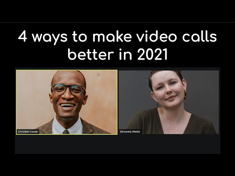 4 ways to make video calls better in 2021